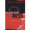 Why Good People Mess Up door John Loren Sandford