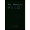 Why I Became an Atheist by John L. Loftus