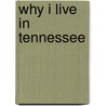 Why I Live in Tennessee door Ellen Patrick