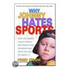 Why Johnny Hates Sports door Fred Engh