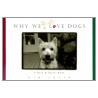 Why We Really Love Dogs by Kim Levin