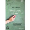 Wie konnt' ich nur...!? door Beate M. Weingardt