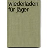 Wiederladen für Jäger by Norbert Klups