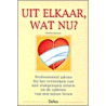 Uit elkaar, wat nu? door C. Basciano