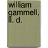 William Gammell, Ll. D.