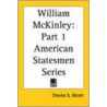William Mckinley Vol. 1 door Charles S. Olcott