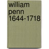 William Penn  1644-1718 door Robert J. 1844-1914 Burdette