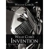 Willie Cobb's Invention by William W. Cobb