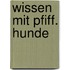 Wissen mit Pfiff. Hunde