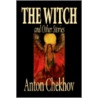 Witch and Other Stories door Anton Pavlovitch Chekhov