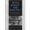 With Ballot and Bayonet door Joseph Allan Frank