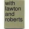 With Lawton and Roberts door Elbridge Streeter Brooks