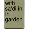 With Sa'Di In Th Garden by Sir Edwin Arnold