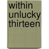 Within Unlucky Thirteen door Bobbie Mixon Sanders