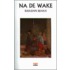 Na de wake