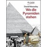 Wo die Pyramiden stehen door David Macaulay