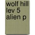 Wolf Hill Lev 5 Alien P