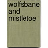Wolfsbane and Mistletoe door Onbekend