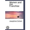 Women And The Franchise by Josephine Schain