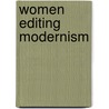 Women Editing Modernism door Jayne Marek