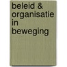 Beleid & organisatie in beweging