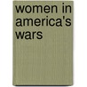 Women in America's Wars door Silvia Anne Sheafer
