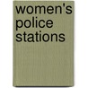 Women's Police Stations by Santos MacDowell