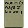 Women's Ways of Knowing door Mary Belenky