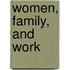 Women, Family, and Work