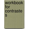 Workbook For Contrastes door Denise Rochat