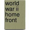 World War Ii Home Front by Gary Barr