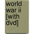 World War Ii [with Dvd]