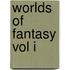 Worlds Of Fantasy Vol I