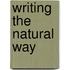 Writing the Natural Way