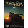 Yellow Trail From Texas door Tim Slessor