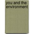 You And The Environment