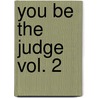 You Be the Judge Vol. 2 door Jane P. Mallor