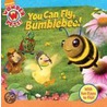 You Can Fly, Bumblebee! door Jennifer Oxley