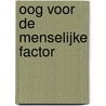 Oog voor de menselijke factor