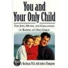You and Your Only Child door Patricia Nachman