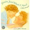 You're Just What I Need door Ruth Krauss