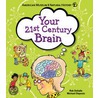 Your 21st Century Brain door Rob Desalle