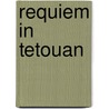 Requiem in Tetouan by N. Bijjir