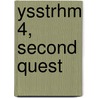 Ysstrhm 4, Second Quest door Douglas Browning