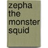Zepha The Monster Squid