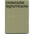 Zickezacke Leghornkacke