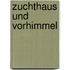 Zuchthaus und Vorhimmel