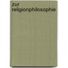 Zur Religionphilosophie by Siebeck Hermann