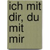 ich mit dir, du mit mir door Lorenz Pauli