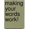 making Your Words Work! door Terry Mahoney
